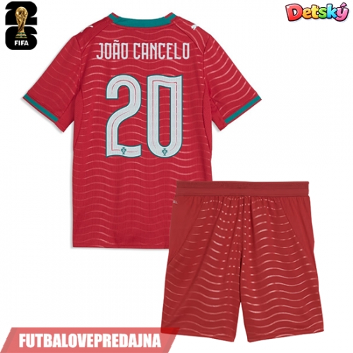 Lacne Dětský Futbalové dres Portugalsko Joao Cancelo #20 MS 2026 Krátky Rukáv - Domáci (+ trenírky)